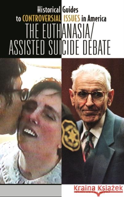 The Euthanasia/Assisted-Suicide Debate Demetra M. Pappas 9780313341878 Heinemann Educational Books - książka