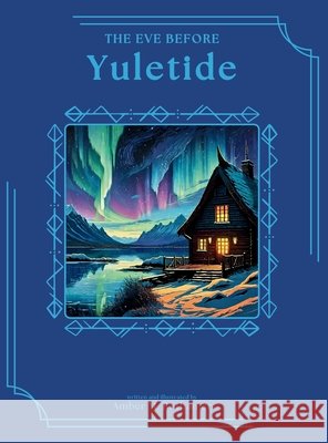 The Eve Before Yuletide Rothamer, Amber M. 9798295770371 Amber M. Rothamer - książka