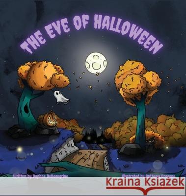 The Eve of Halloween Daphne Debeaugrine Anthony Dragone 9781969098086 Nymeria Publishing - książka