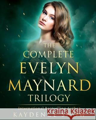 The Evelyn Maynard Trilogy: Complete Series Kaydence Snow 9780648903437 Katarina Smythe - książka