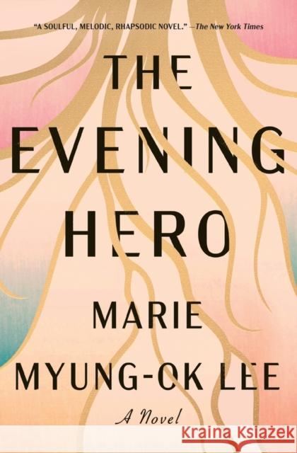 The Evening Hero Marie Myung-Ok Lee 9781476735085 Simon & Schuster - książka