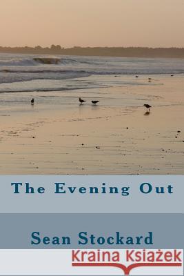 The Evening Out MR Sean Hayes Stockard 9781475251388 Createspace - książka