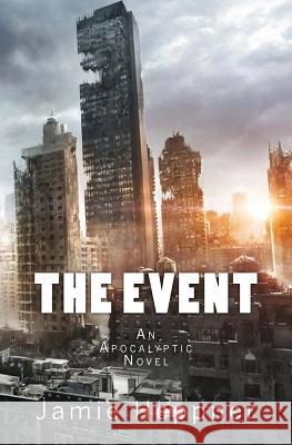 The Event: An Apocalyptic Novel Jamie Heppner 9781515343967 Createspace - książka