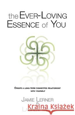 The Ever-Loving Essence of You Jamie Lerner Lauren Targ William Atwood 9780615348193 Tangerine Dream - książka