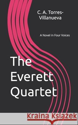 The Everett Quartet Celia Aurora Torres-Villanueva 9798329238624 Independently Published - książka