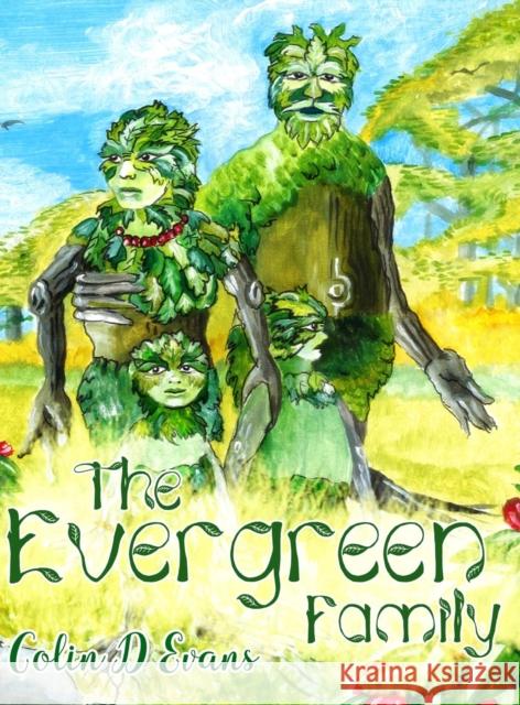The Evergreen Family Colin D. Evans 9789386210951 White Falcon Publishing - książka