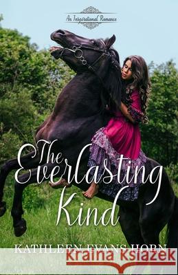 The Everlasting Kind Kathleen Evans Horn 9781073414963 Independently Published - książka