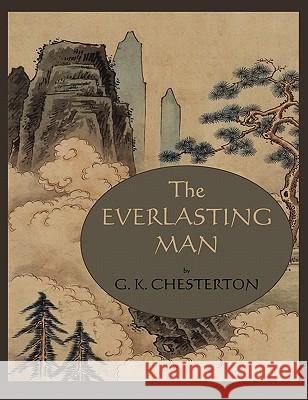 The Everlasting Man G. K. Chesterton 9781578989829 Martino Fine Books - książka