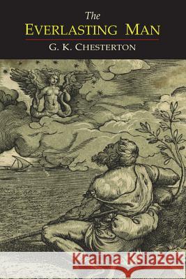 The Everlasting Man G. K. Chesterton 9781614277514 Martino Fine Books - książka