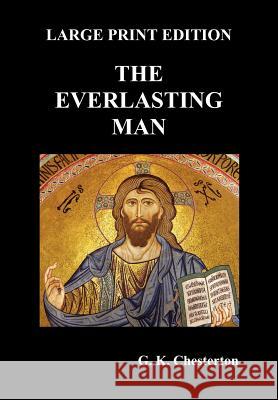 The Everlasting Man Chesterton, G. K. 9781781390498 Benediction Classics - książka