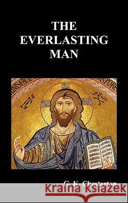 The Everlasting Man G. K. Chesterton 9781849025638 Oxford City Press - książka