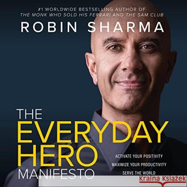 The Everyday Hero Manifesto Robin Sharma   9789391019747 Jaico Publishing House - książka