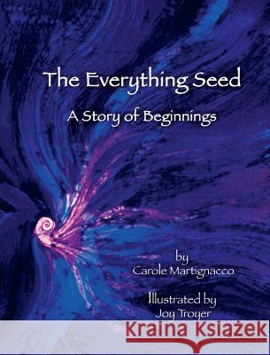 The Everything Seed Carole Martignacco Joy Troyer 9780981724447 Dyeing Arts - książka