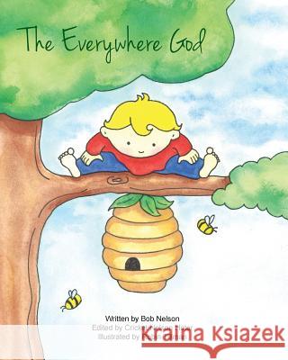The Everywhere God Cricket Nelson Hater Robin Tillman Bob Nelson 9781507533727 Createspace Independent Publishing Platform - książka