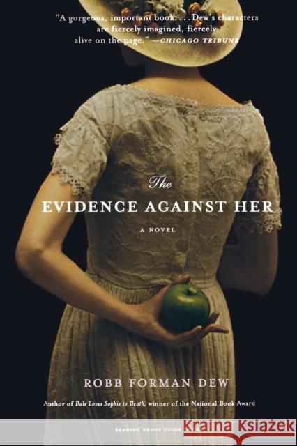 The Evidence Against Her Forman Dew, Robb 9780316095570 Back Bay Books - książka