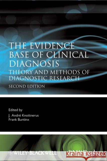 The Evidence Base of Clinical Diagnosis: Theory and Methods of Diagnostic Research Knottnerus, J. André 9781405157872  - książka