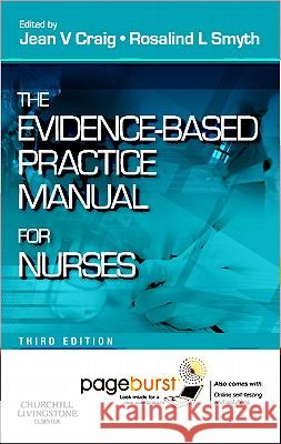 The Evidence-Based Practice Manual for Nurses : With Pageburst online access Jean V Craig 9780702041938  - książka