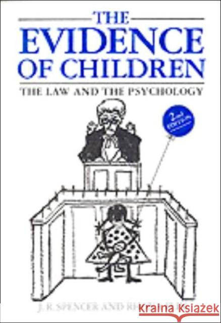 The Evidence of Children: The Law and the Psychology Spencer, John 9781854312181 Blackstone Press - książka