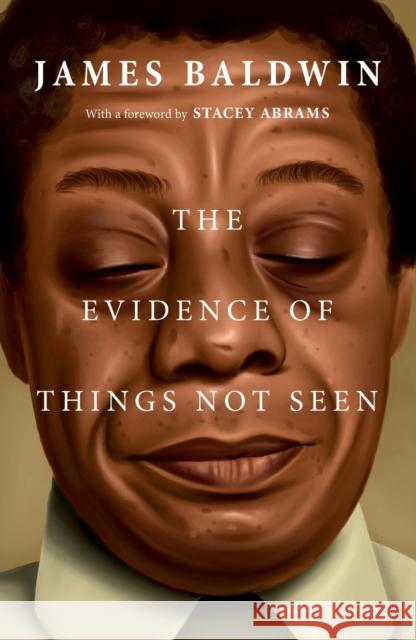 The Evidence of Things Not Seen James Baldwin Stacey Abrams 9781250844897 Holt McDougal - książka