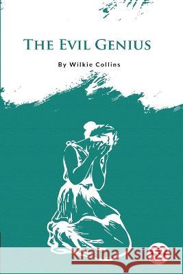The Evil Genius Wilkie Collins   9789356562820 Double 9 Booksllp - książka