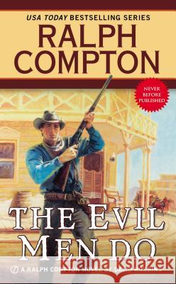 The Evil Men Do Ralph Compton David Robbins 9780451472229 Signet Book - książka