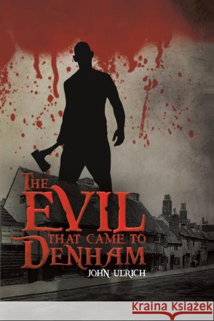 The Evil that Came to Denham John Ulrich 9781398417700 Austin Macauley Publishers - książka