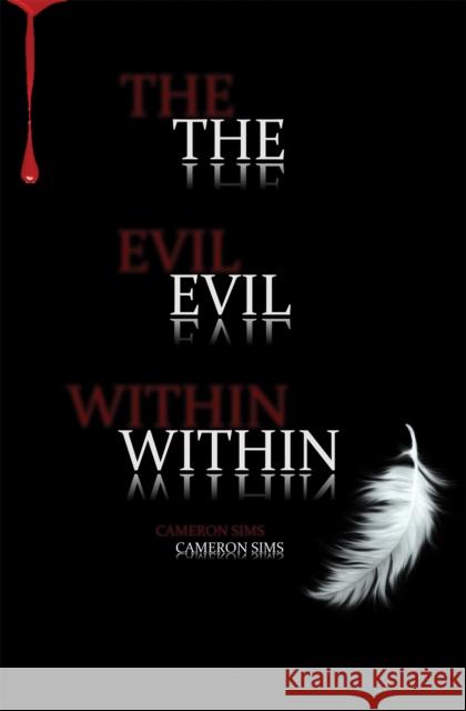The Evil Within Cameron Sims 9781638296430 Austin Macauley Publishers LLC - książka