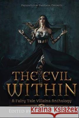 The Evil Within: A Fairy Tale Villains Anthology Cindar Harrell Karen Bovenmyer Linda M. Crate 9781548435561 Createspace Independent Publishing Platform - książka