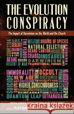 The Evolution Conspiracy: The Impact of Darwinsim on the World and the Church Oakland, Roger 9781942423096 Lighthouse Trails Publishing - książka