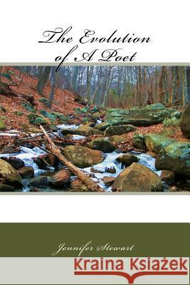 The Evolution of A Poet Stewart, Jennifer 9781519480422 Createspace Independent Publishing Platform - książka