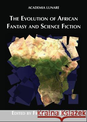 The Evolution of African Fantasy and Science Fiction Francesca T. Barbini 9781911143512 Luna Press Publishing - książka