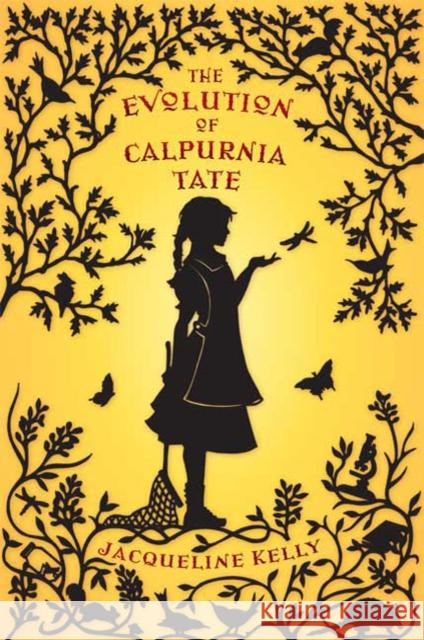 The Evolution of Calpurnia Tate: (Newbery Honor Book) Jacqueline Kelly 9780805088410 Henry Holt & Company - książka