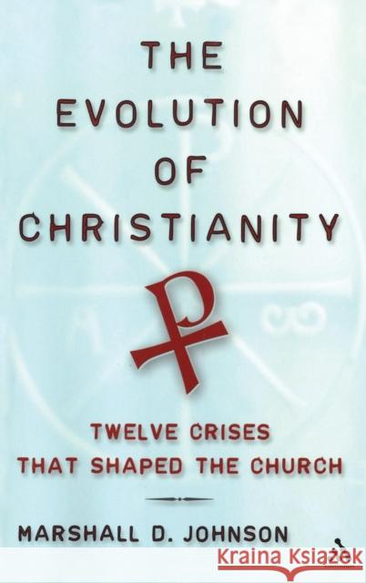 The Evolution of Christianity Johnson, Marshall D. 9780826416421 Continuum International Publishing Group - książka