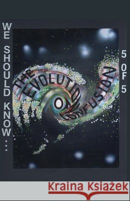 The Evolution of Confusion ...5 of 5 (We Should Know ...) Stephen Meiner   9798215072752 Stephen Meiner - książka