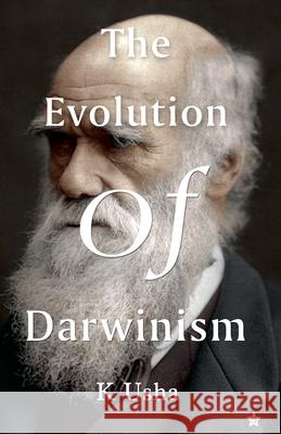 The evolution of darwinism K Usha 9789389410037 Chintha Publishers - książka