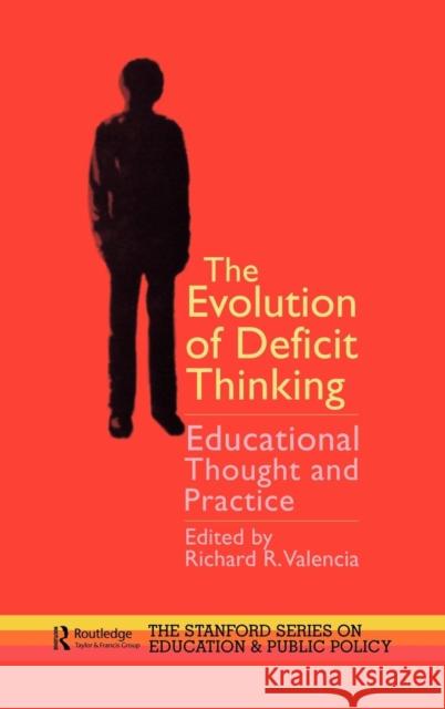 The Evolution of Deficit Thinking: Educational Thought and Practice Valencia, Richard R. 9780750706643 Routledge - książka