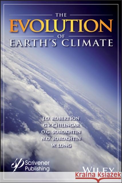 The Evolution of Earth's Climate John Robertson George V. Chilingar 9781119407065 Wiley-Scrivener - książka