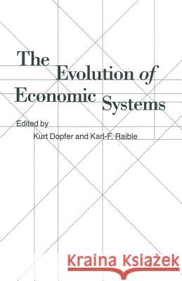 The Evolution of Economic Systems: Essays in Honor of Ota Sik Kurt Dopfer, Karl Friedrich Raible 9781349111558 Palgrave Macmillan - książka