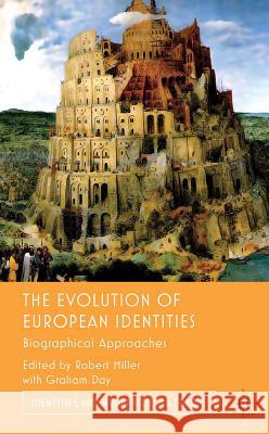 The Evolution of European Identities: Biographical Approaches Day, Graham 9780230302563 Palgrave MacMillan - książka