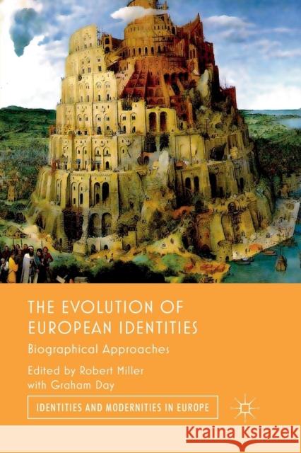 The Evolution of European Identities: Biographical Approaches Day, Graham 9781349337590 Palgrave Macmillan - książka