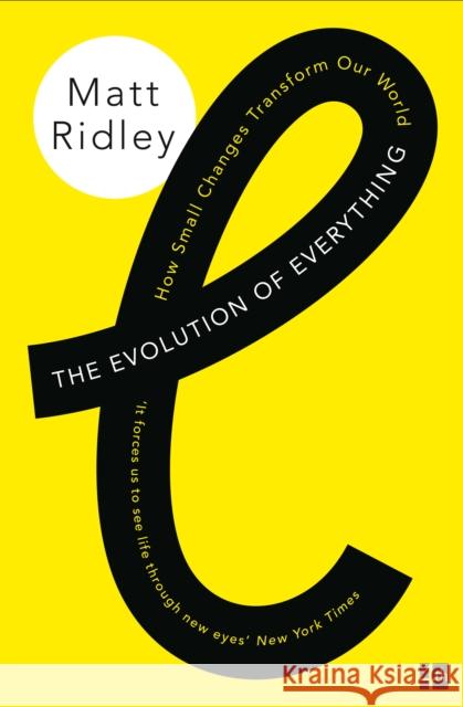 The Evolution of Everything: How Small Changes Transform Our World Matt Ridley 9780007542475 HarperCollins Publishers - książka