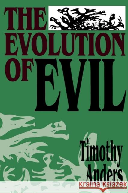 The Evolution of Evil Anders, Timothy 9780812691757 Open Court Publishing Company - książka