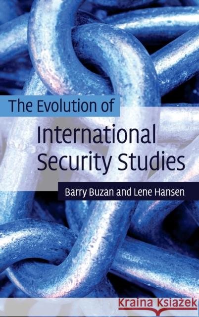 The Evolution of International Security Studies Barry Buzan Lene Hansen 9780521872614 Cambridge University Press - książka