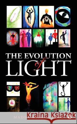 The Evolution of Light Madhumita Sarkar 9781947988170 Notion Press, Inc. - książka