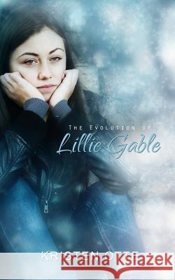 The Evolution of Lillie Gable Kristen Otte 9781508551768 Createspace - książka