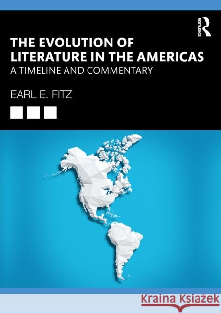 The Evolution of Literature in the Americas: A Timeline and Commentary Earl E. Fitz 9781032733395 Routledge - książka