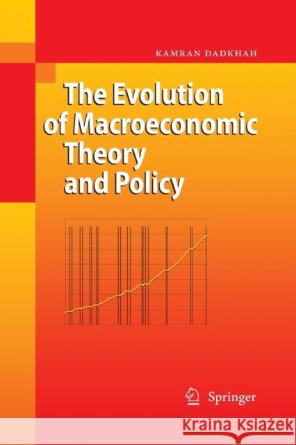 The Evolution of Macroeconomic Theory and Policy Kamran Dadkhah 9783642424281 Springer - książka