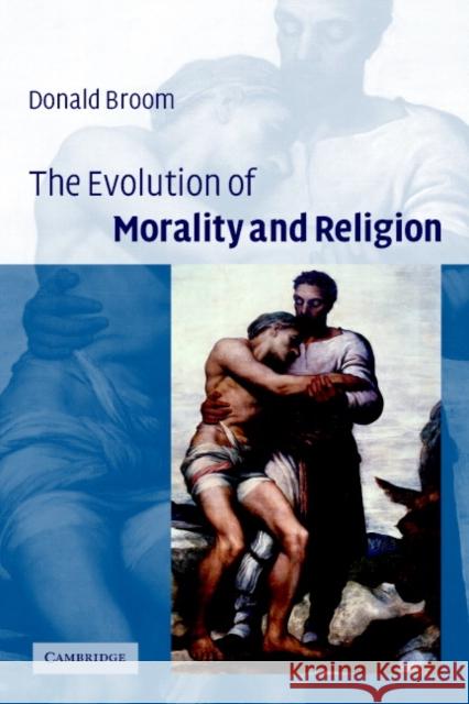 The Evolution of Morality and Religion Donald Broom 9780521529242 Cambridge University Press - książka