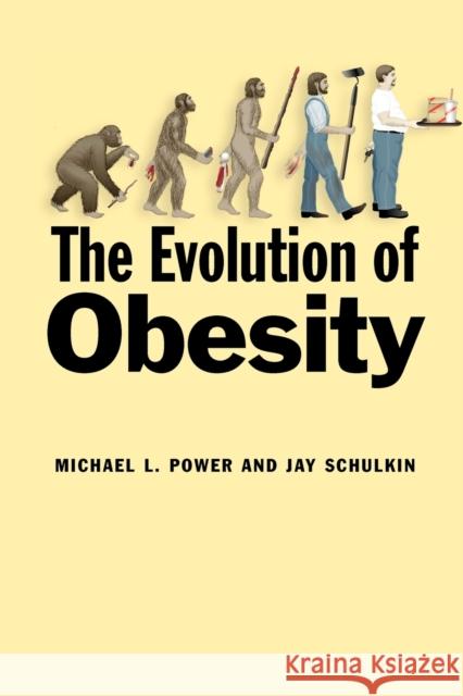 The Evolution of Obesity Power, Michael L.; Schulkin, Jay 9781421409603 John Wiley & Sons - książka