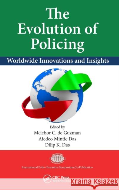 The Evolution of Policing: Worldwide Innovations and Insights De Guzman, Melchor C. 9781466567153 CRC Press - książka